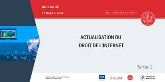 Colloque - Actualisation du droit de l’internet - 2023 - Partie 1