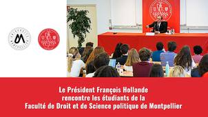 Le Président François HOLLANDE  rencontre les étudiants de la Faculté de Droit et Science politique de Montpellier