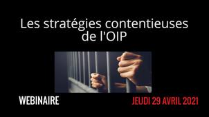 Les conditions d'incarcération sous le contrôle des juges : éléments d'actualité - Les stratégies contentieuses de l'OIP