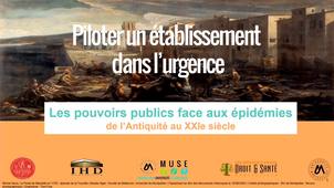 Les pouvoirs publics face aux épidémies - Piloter un établissement dans l’urgence