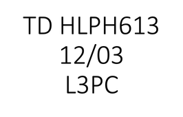 TD HLPH613 L3PC 12/03 8h00