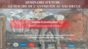 Séminaire d’étude : le suicide, de l’antiquité au XXIème siècle - Suicide et procès pénal