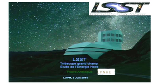 Conférence LUPM avec Pierre Antilogus sur le téléscope LSST