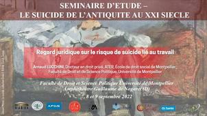Séminaire d’étude : le suicide, de l’antiquité au XXIème siècle - Regard juridique sur le risque de suicide lié au travail