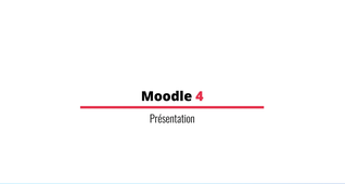 Moodle 4 - présentation