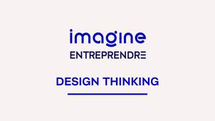Design Thinking / Imagine Entreprendre !