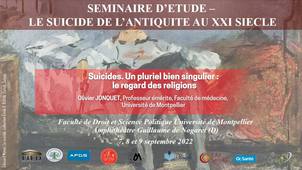 Séminaire d’étude : le suicide, de l’antiquité au XXIème siècle - Un pluriel bien singulier :  le regard des religions