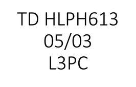 TD HLPH613 L3PC 05/03 8h00