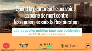 Les pouvoirs publics face aux épidémies - Quand la peur prend le pouvoir… La peine de mort contre les épidémies sous la Restauration