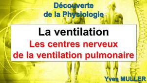Les centres nerveux de la ventilation pulmonaire