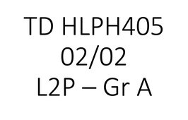TD HLPH405 groupe A 02/02 16h45