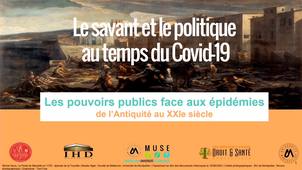 Les pouvoirs publics face aux épidémies - Le savant et le politique au temps du Covid-19