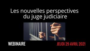 Les conditions d'incarcération sous le contrôle des juges : éléments d'actualité - Les nouvelles perspectives du juge judiciaire