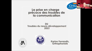 DU Approfondissement sur les TND chez l'enfant et l'adolescent - La prise en charge précoce des troubles de la communication - Rééducation du langage oral - Karine FERRANDIS