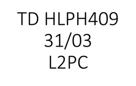 TD HLPH409 L2PC 31/03 15h00