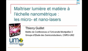 50 ans du laser : Maîtriser lumière et matière à l'échelle nanométrique : les micro- et nano-lasers.