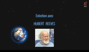 Entretien avec Hubert Reeves.