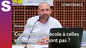 MDS - Comment faire école à celles et ceux qui n'y sont pas ? - Antoine GENTIL