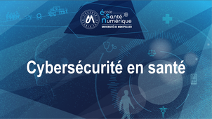 Session Cybersécurité en santé