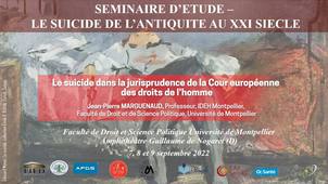 Séminaire d’étude : le suicide, de l’antiquité au XXIème siècle - Le suicide dans la jurisprudence de la Cour européenne  des droits de l’homme