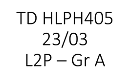 TD HLPH405 groupe A 23/03 15h00