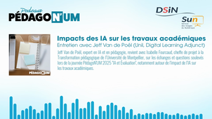 Podcast PedagoNUM Impacts des IA sur les travaux académiques