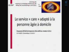 Metic - Le service 'Care' adapté à la personne âgée à domicile par Alain Benoit