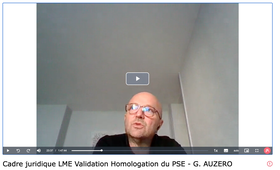Cadre juridique LME Validation Homologation du PSE - G. AUZERO
