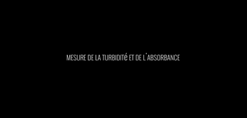 Mesure de la turbidite et de Absorbance