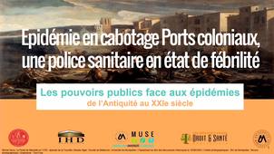 Les pouvoirs publics face aux épidémies - Epidémie en cabotage Ports coloniaux, une police sanitaire en état de fébrilité