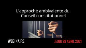 Les conditions d'incarcération sous le contrôle des juges : éléments d'actualité - L'approche ambivalente du Conseil constitutionnel