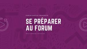 Forum Emploi Université | 2025 | Replay webinaire | Se préparer au Forum