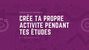 Forum Emploi Université | 2025 | Replay webinaire | Créé ta propre activité pendant tes éttudes