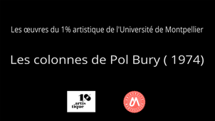 Les œuvres du 1% artistique - Les colonnes de Pol Bury
