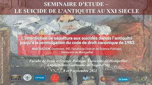 Séminaire d’étude : le suicide, de l’antiquité au XXIème siècle - L’interdiction de sépulture aux suicidés depuis l’antiquité  jusqu’à la promulgation du code de droit canonique de 1983