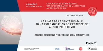 COLLOQUE : La place de la santé mentale dans l’organisation de l’entreprise à l’ère post-covid - partie 2