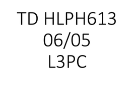 TD HLPH613 L3PC 06/05 13h15