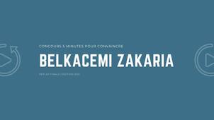 Concours 5 minutes pour convaincre | 2021 | Replay finale | Belkacemi Zakaria