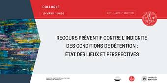 Colloque : Recours préventif contre indignité des conditions de détentions : états des lieux et perspectives - partie 2
