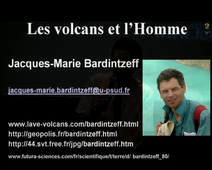 Jacques-Marie Bardintzeff : Les volcans et l'Homme