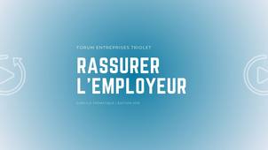 Capsule thématique | 2019 | Rassurer l'employeur