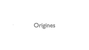 Origines - création artistique