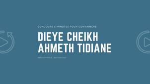 Concours 5 minutes pour convaincre | 2021 | Replay finale | DIEYE Cheikh Ahmeth Tidiane