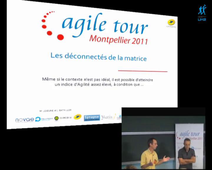 Agile Tour 2011 à l'UM2 : Michel Lejeune et Jérôme Batailler 'Les déconnectés de la matrice'.