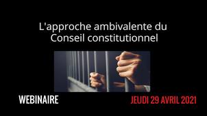 Les conditions d'incarcération sous le contrôle des juges : éléments d'actualité - L'approche ambivalente du Conseil constitutionnel