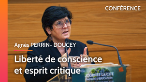 Conférence - Journée Laïcité - Liberté de conscience et esprit critique - Agnès PERRIN-DOUCEY