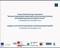 Campus d'été 2012 Europe-Internationale : 'Membranes and Biotechnologies, Food and Health', 'Nanoscience and Nanotechnology in membranes', après midi du 5 septembre 2012.